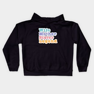 Wife Mother Sister Legend Kids Hoodie